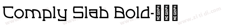 Comply Slab Bold字体转换 Comply Slab Bold字体转换